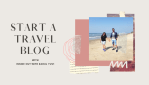 how to start a travel blog